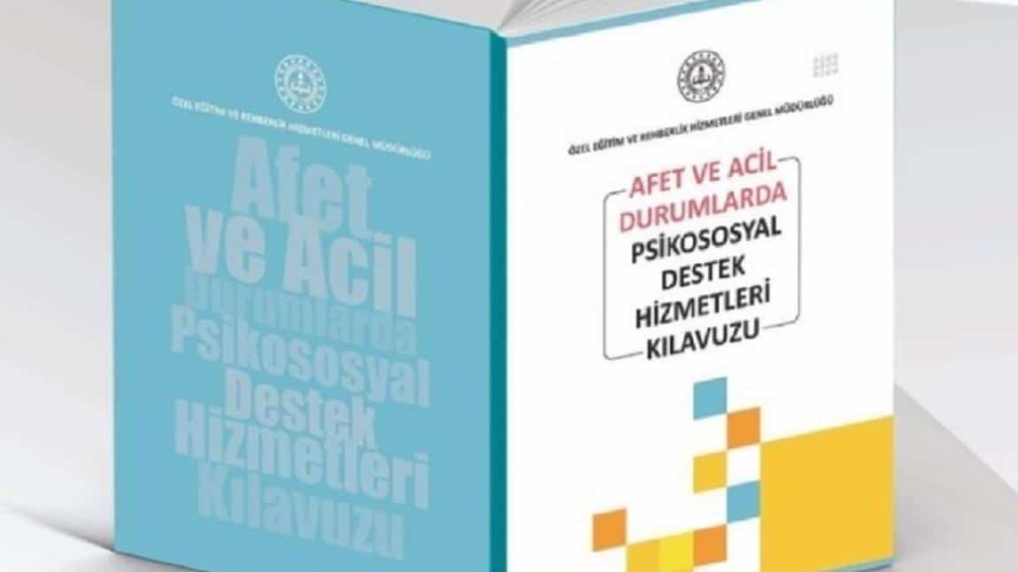Milli Eğitim Bakanlığı Özel Eğitim ve Rehberlik Hizmetleri Genel Müdürlüğü Afet ve Acil Durumlarda Psikososyal Destek Hizmetleri Kılavuzunu Yayınlandı